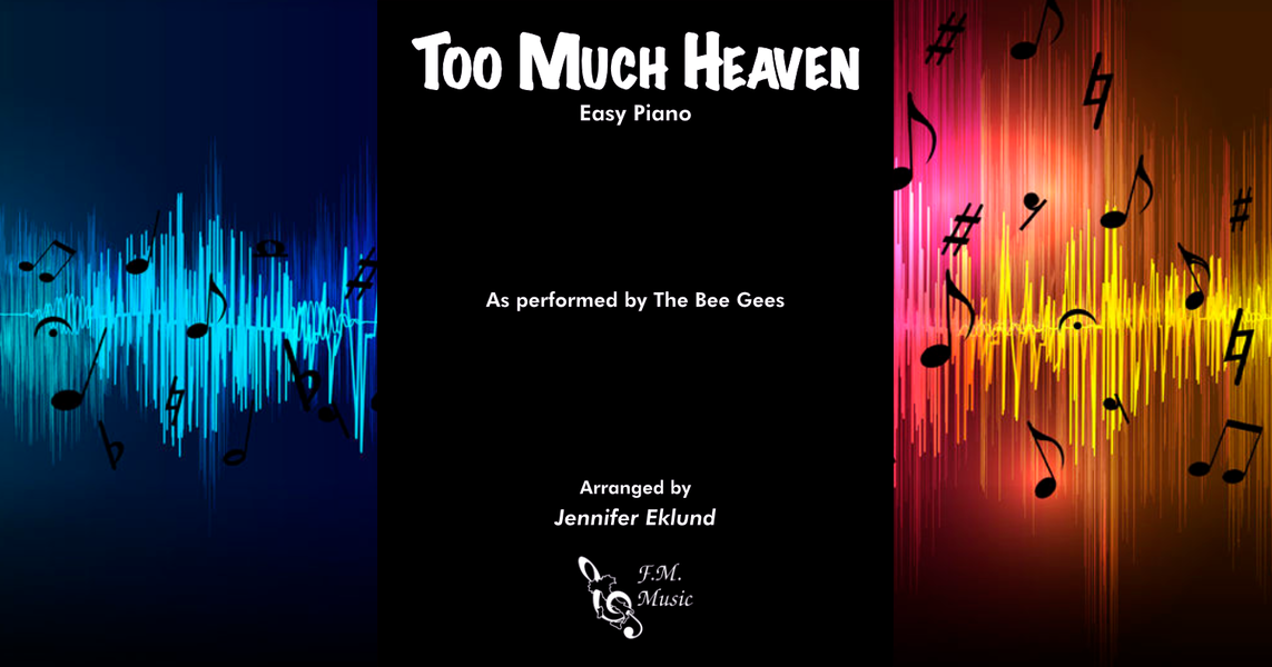 Too Much Heaven Easy Piano By The Bee Gees F M Sheet Music Pop